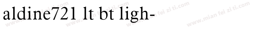 aldine721 lt bt ligh字体转换